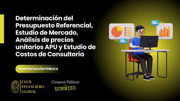 Determinación del Presupuesto Referencial, Estudio de Mercado, Análisis de precios unitarios APU y Estudio de Costos de Consultoría